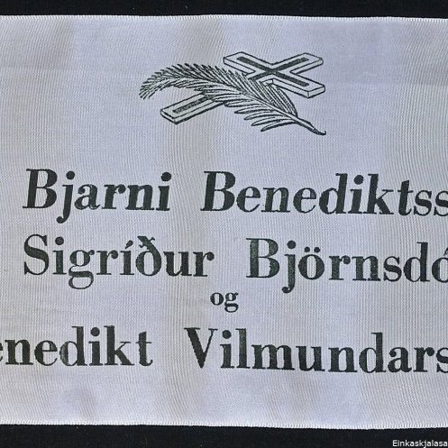 Borði 19: Dr. Bjarni Benediktsson, Frú Sigríður Björnsdóttir, og, Benedikt Vilmundarson. Hinzta kveðja, Borgarstjórn Reykjavíkur.