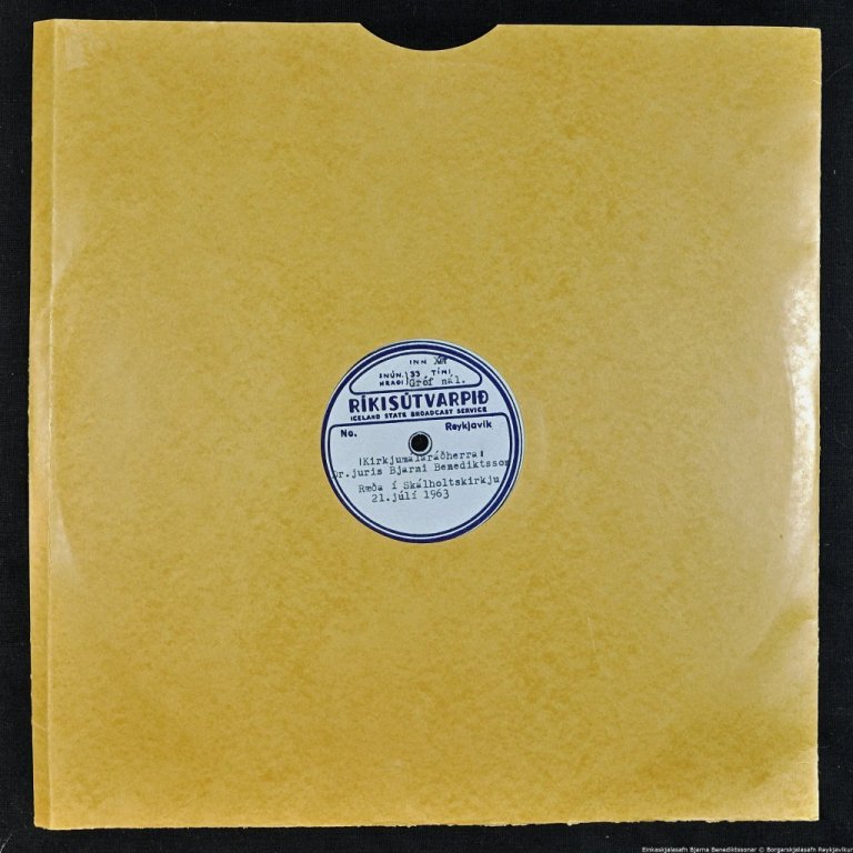 Hljómplata í umslagi: Ríkisútvarpið, Iceland State Broadcats Service, Reykjavík.

Kirkjumálaráðherra Dr. juris Bjarni Benediktsson. Ræða í Skálholtskirkju 21. júlí 1963.