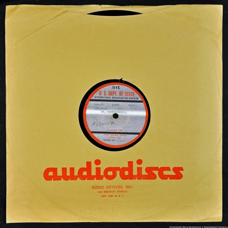 Hljómplata í umslagi: U.S Dept of State. International Broadcasting Division, 4-4-49, 1:00P, WASH. Icelandic Mr. Benediktsson, AY3415A.