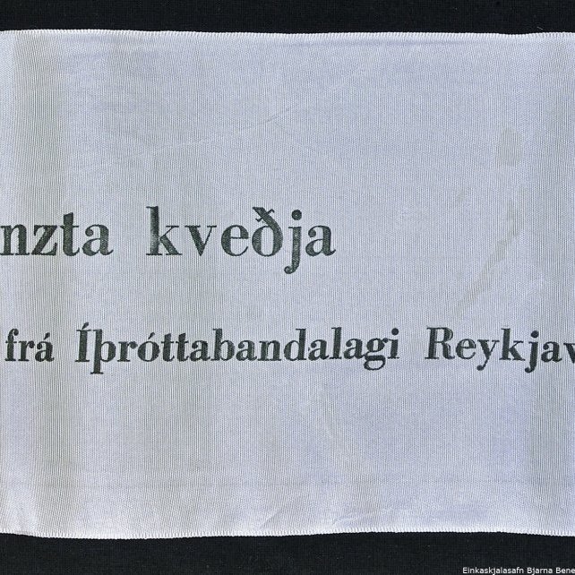 Borði 4: Dr. Bjarni Benediktsson, Forsætisráðherra. Hinzta kveðja, frá Íþróttarbandalagi Reykjavíkur.